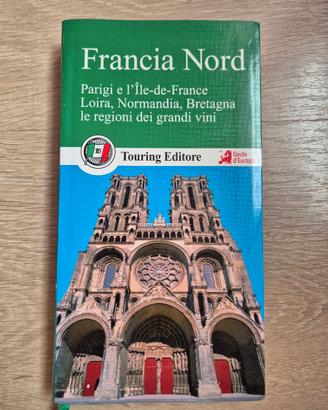 Guida Francia del Nord Touring Club 2012