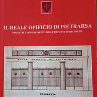 Libro  "IL REALE OPIFICIO DI PIETRARSA"