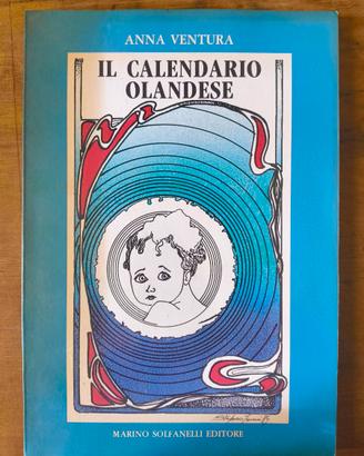 Il Calendario Olandese - Anna Vetura. Solfanelli
