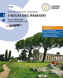 I segni del passato. Corso di storia. Per le Scuol