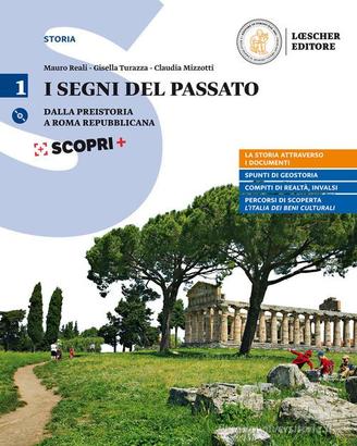 I segni del passato. Corso di storia. Per le Scuol