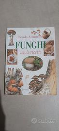 Piccolo atlante dei funghi con le ricette