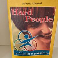 Hard people, La felicità è possibile - R. Albanesi
