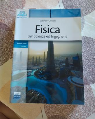 Fisica per Scienze ed Ingegneria 