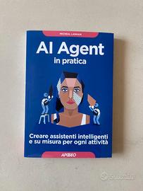 AI Agent in pratica. Creare assistenti intellig...