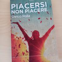 Piacersi non piacere di Enrico Rolla