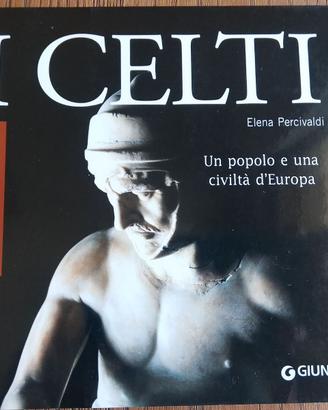 I Celti -Un popolo e una civiltà d'Europa