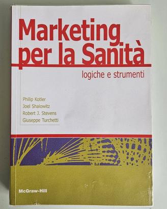 Marketing per la Sanità - Kotler, Shalowitz, Steve