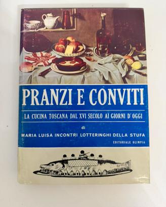 Pranzi e Conviti vintage Cucina yoscana dal XVI se