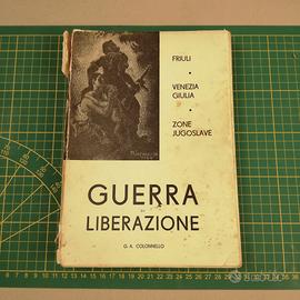 Libro vintage Guerra di liberazione - Friuli 1965