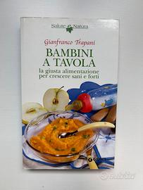 Bambini a tavola di Gianfranco Trapani. Giunti.