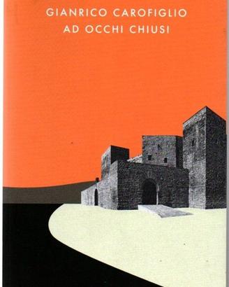 Gianrico Carofiglio - Ad occhi chiusi