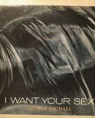 45 giri George Michael I want your sex 