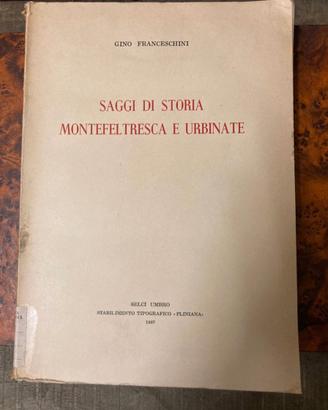 Saggi di storia montefeltresca e urbinate