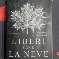 Libro Liberi come la neve