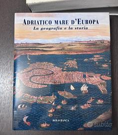 Adriatico Mare d’Europa-La Geografia ed. Rolo Banc