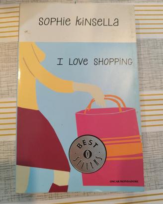 Libro I Love Shopping di Sophie Kinsella