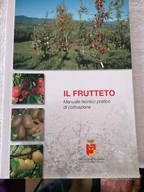 Il Frutteto -Manuale tecnico pratico -Pr.Bergamo
