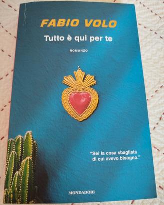 Libro Fabio Volo - Tutto è qui per te - 2023