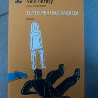 TUTTO PER UNA RAGAZZA - HORNBY, NICK.