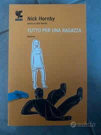 TUTTO PER UNA RAGAZZA - HORNBY, NICK.
