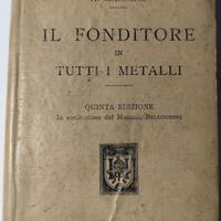 Il Fonditore in tutti i metalli - Hoepli - 1918