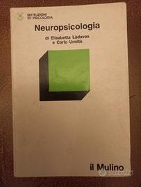 Ladavas Umiltà 1987). Neuropsicologia. Il Mulino