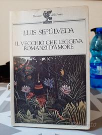 Il Vecchio che Leggeva Romanzi d'Amore  Sepulveda