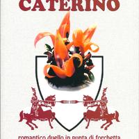 Caterino, romantico duello in punta di forchetta
