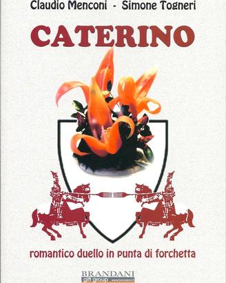 Caterino, romantico duello in punta di forchetta