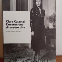 CLARA CALAMAI L’ossessione di essere diva
