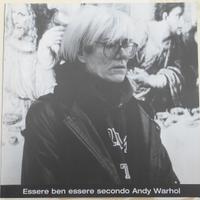 Essere ben essere secondo Andy Warhol