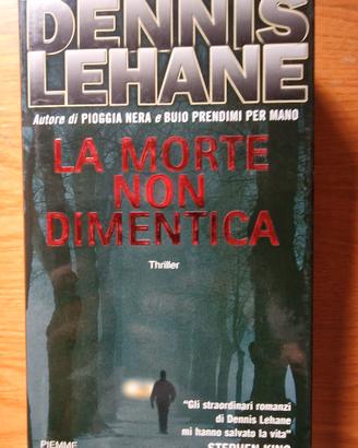 Dennis Lehane - La morte non dimentica