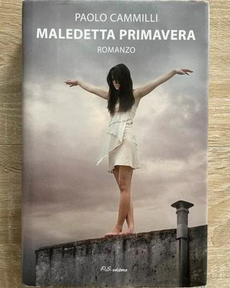 Libro MALEDETTA PRIMAVERA - Paolo Cammilli