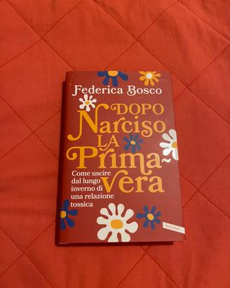 Libro Dopo narciso la primavera di Federica Bosco