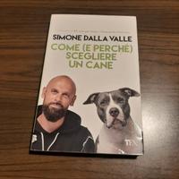 "Come (e perchè) scegliere un cane" - Dalla Valle