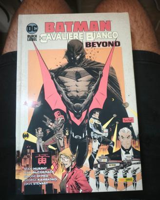 Dc black label Batman cavaliere bianco Beyond