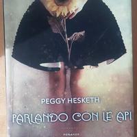 Titolo: Parlando con le api Autore: Peggy Hesketh