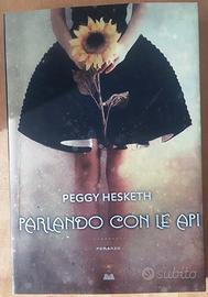 Titolo: Parlando con le api Autore: Peggy Hesketh