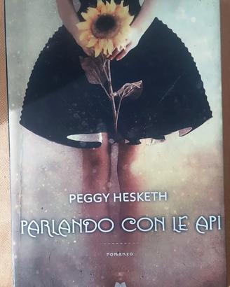 Titolo: Parlando con le api Autore: Peggy Hesketh