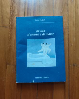 Libro Di vita d'amore e di morte