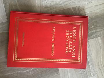 Atlante storico 100 anni d ‘Italia