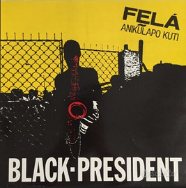 FELA  KUTI - BLACK -PRESIDENT-LP 33-VINILE
