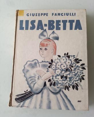 Lisa-Betta romanzo per ragazzi di G. Fanciulli 
