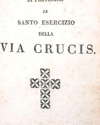 Praticare Il Santo Esercizio Via Crucis - Antico