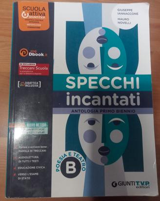 Specchi incantati. Antologia primo biennio.
