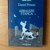 Daniel Pennac - Abbaiare stanca