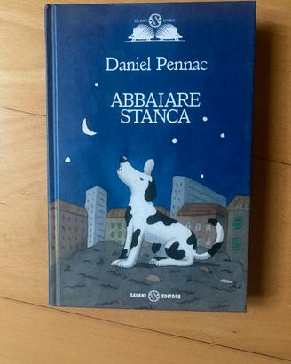 Daniel Pennac - Abbaiare stanca