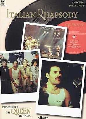 LIBRO Italian Rhapsody. L'avventura dei Queen in