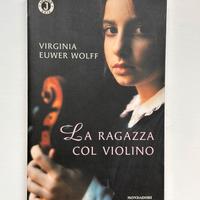 La ragazza con il violino di Virginia Euwer Wolff.